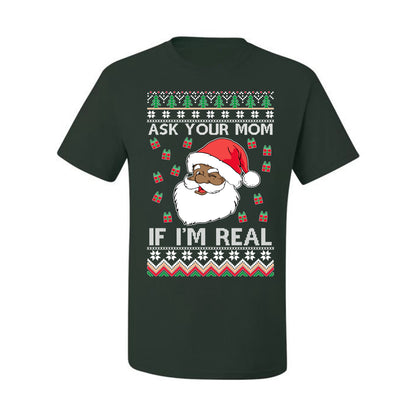 Graphic Ugly Xmas Holiday T-shirt , Ask Your Mom If I'm Real, Black Santa Claus,  Ugly Christmas T-shirt  Ugly Christmas  Men's T-Shirt