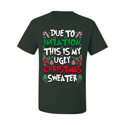 Due To Inflation This Is My Ugly Christmas Sweater, Christmas Gifts, Funny Xmas Gift Idea, Ugly Christmas Sweater, Christmas Gifts, Funny Xmas Gift Idea, Men's T-Shirt