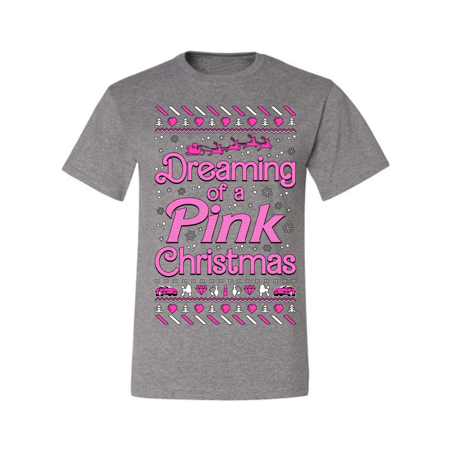 Dreaming Of A Pink Chirstmas Girly Woman Party Ugly Christmas Sweater, Christmas Gifts, Funny Xmas Gift Idea, Men's T-Shirt
