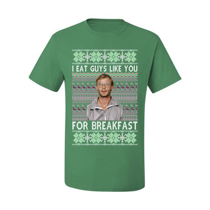 I Eat Guys Like You For Breakfast ,Christmas Gifts, Funny Xmas Gift Idea, Ugly Christmas Sweater Men's T-Shirt