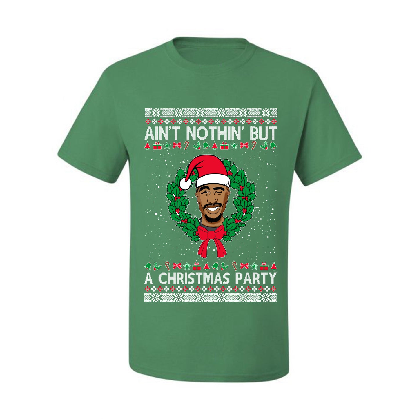 Ain't Nothin' But a Christmas Party, Christmas Gifts, Funny Xmas Gift Idea, Ugly Christmas Sweater Men's T-Shirt