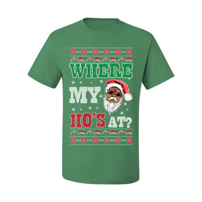 Where My Ho's At? ,Christmas Gifts, Funny Xmas Gift Idea, Ugly Christmas Sweater Men's T-Shirt