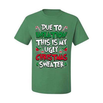 Due To Inflation This Is My Ugly Christmas Sweater, Christmas Gifts, Funny Xmas Gift Idea, Ugly Christmas Sweater, Christmas Gifts, Funny Xmas Gift Idea, Men's T-Shirt