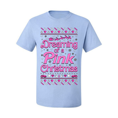 Dreaming Of A Pink Chirstmas Girly Woman Party Ugly Christmas Sweater, Christmas Gifts, Funny Xmas Gift Idea, Men's T-Shirt