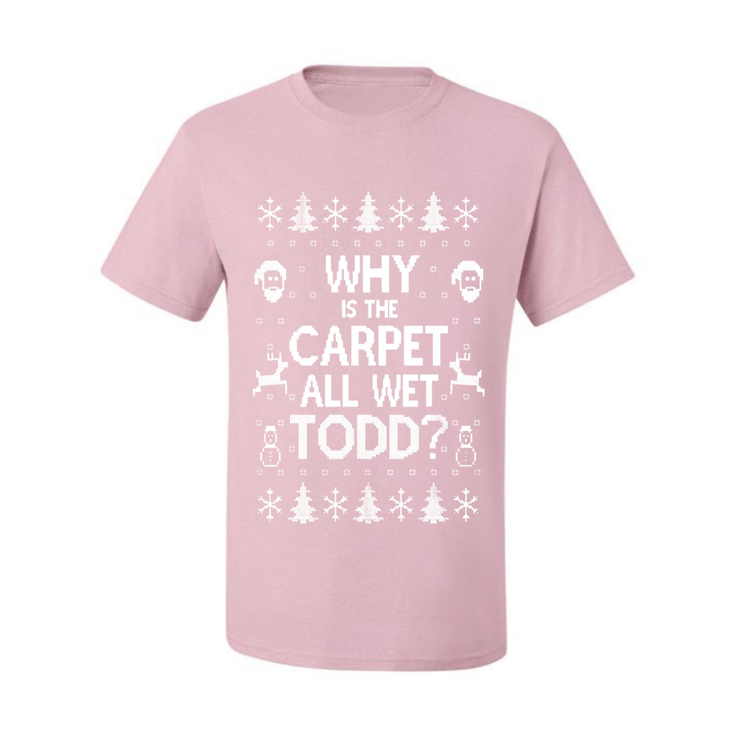 Funny Ugly Xmas Holiday T-shirt Scoop  Wild Bobby Why is The Carpet All Wet Todd? Ugly Christmas T-shirt  Ugly Christmas  Men's T-Shirt