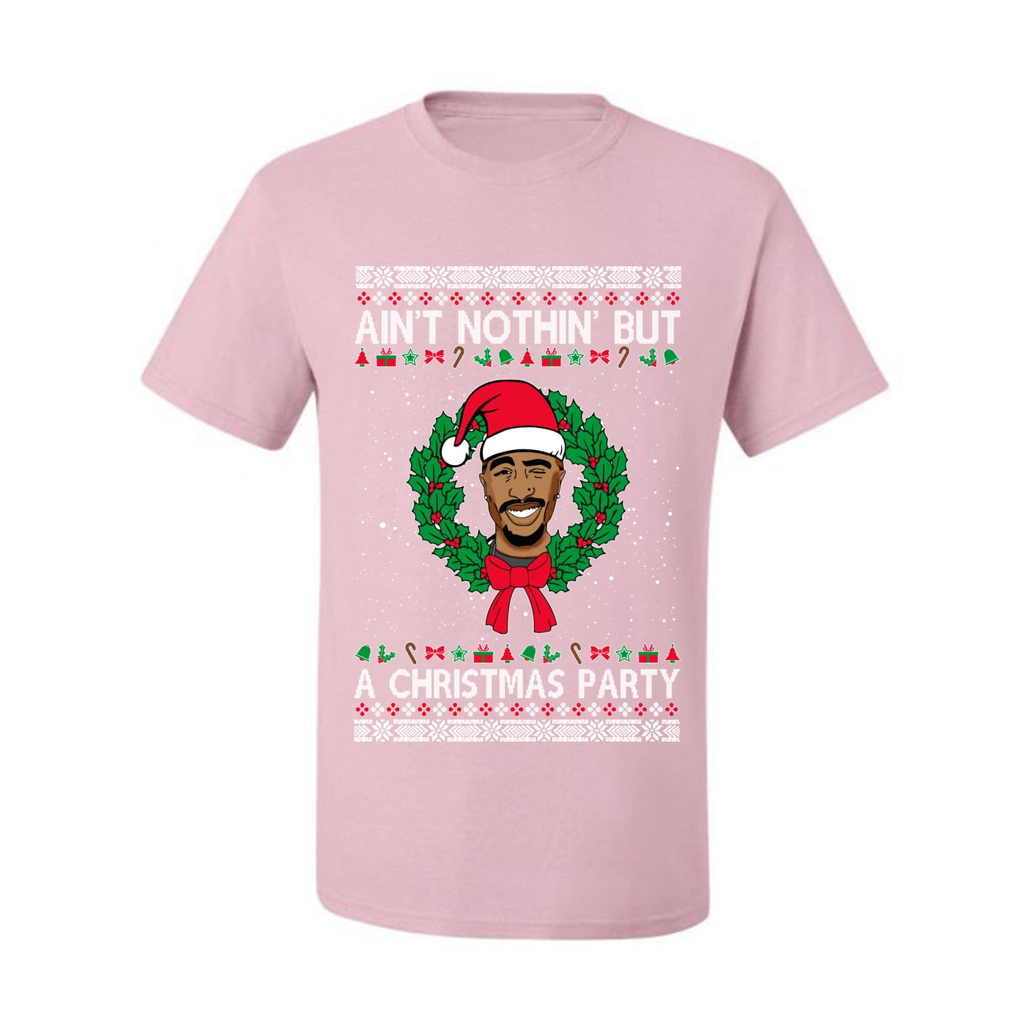 Ain't Nothin' But a Christmas Party, Christmas Gifts, Funny Xmas Gift Idea, Ugly Christmas Sweater Men's T-Shirt