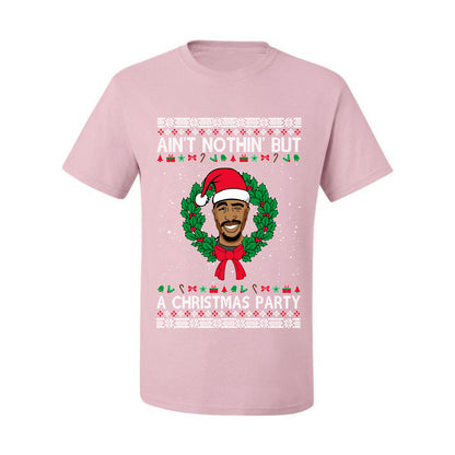 Ain't Nothin' But a Christmas Party, Christmas Gifts, Funny Xmas Gift Idea, Ugly Christmas Sweater Men's T-Shirt