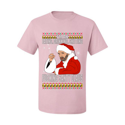 Bad Santa Fucking Santy Claus, Christmas Gifts, Funny Xmas Gift Idea, Ugly Christmas Sweater Men's T-Shirt
