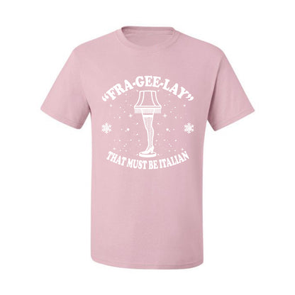 Christmas Graphic  for Butcher BBQ Grilling Cooking Kitchen Fra-Gee-Lay That Must Be Italian Leg Lamp Ugly Christmas Tshirt Men's Graphic T-Shirt Ugly Christmas  Men's T-Shirt