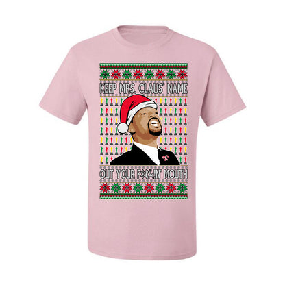Ugly Xmas Graphic  T-shirt  Will Smith Slaps Chris Rock Meme Mrs Claus' Name Out Your Mouth  Ugly Christmas T-shirt  Ugly Christmas  Men's T-Shirt