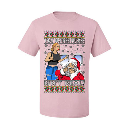 That Santa Mother F Isn't Real , Merry Christmas Tee, Ugly Christmas,  Sweater Men's T-Shirt