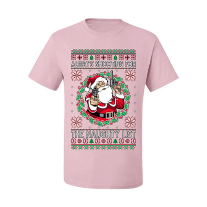 Always Shooting For The Naughty List ,Christmas Gifts, Funny Xmas Gift Idea, Ugly Christmas Sweater Men's T-Shirt