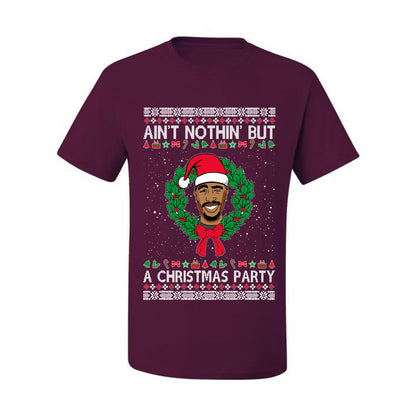Ain't Nothin' But a Christmas Party, Christmas Gifts, Funny Xmas Gift Idea, Ugly Christmas Sweater Men's T-Shirt