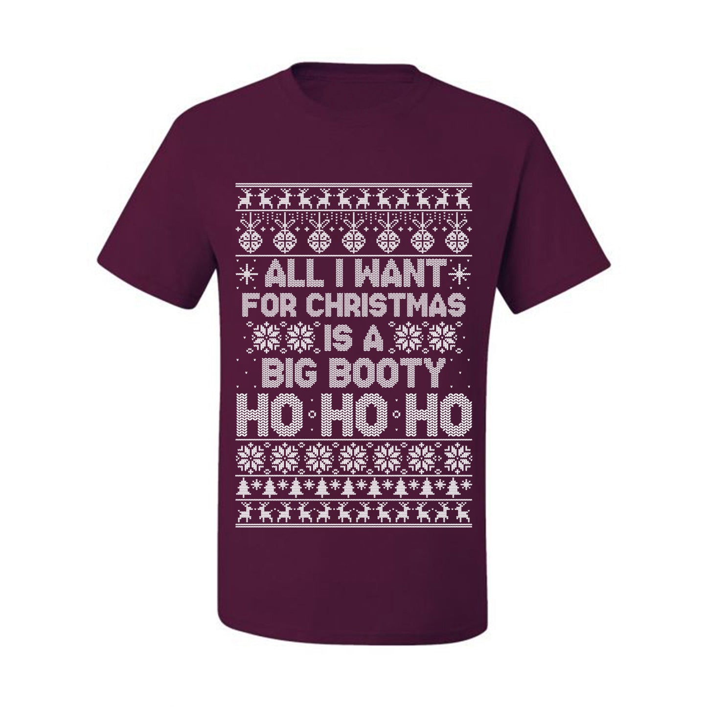 Funny  Ugly Xmas Holiday T-shirt  Wild Bobby All I Want for Christmas is a Big Booty Ho Ugly Christmas T-shirt  Ugly Christmas  Men's T-Shirt