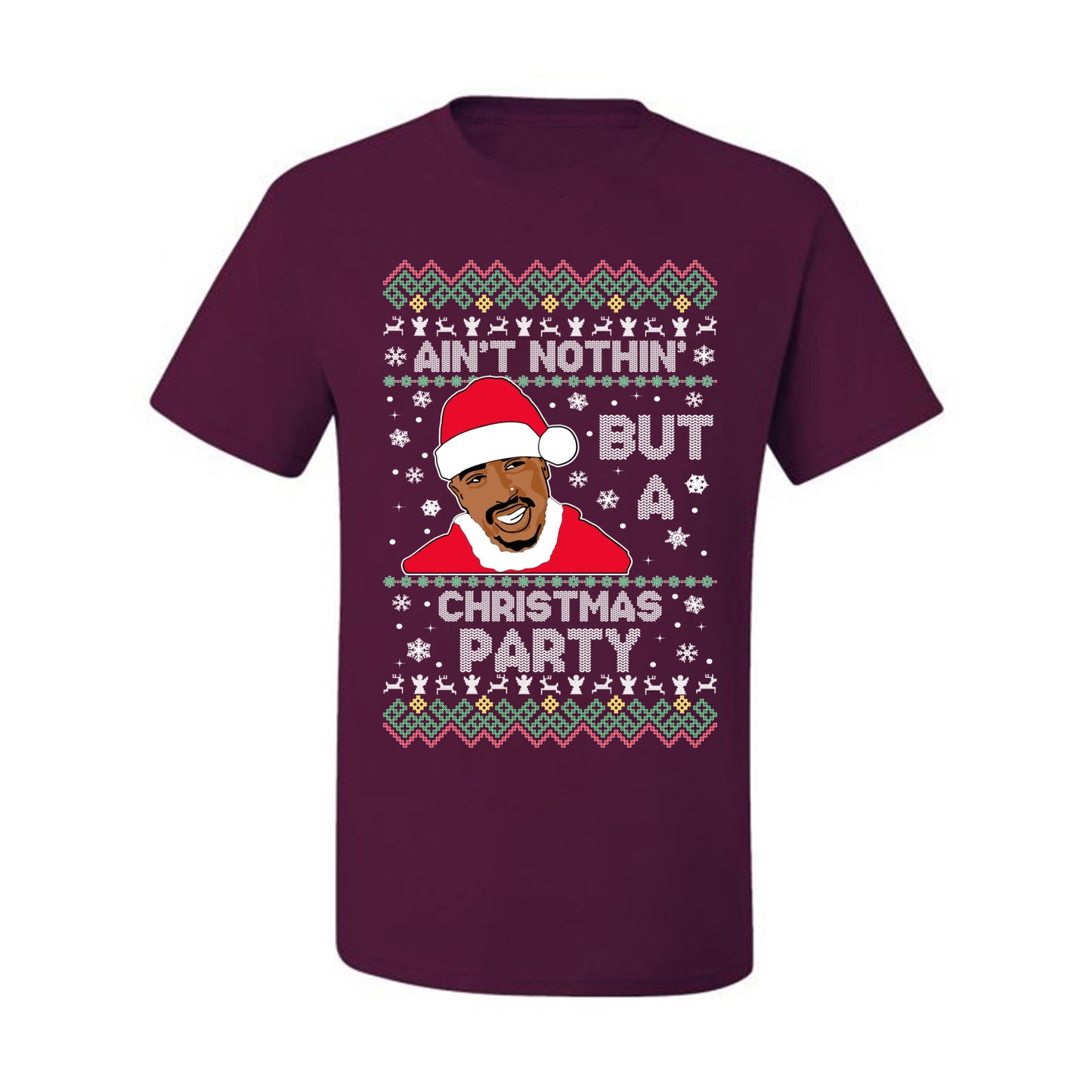 Tupac Aint Nothin But a Christmas Party, Christmas Gifts, Funny Xmas Gift Idea, Ugly Christmas Sweater Men's T-Shirt