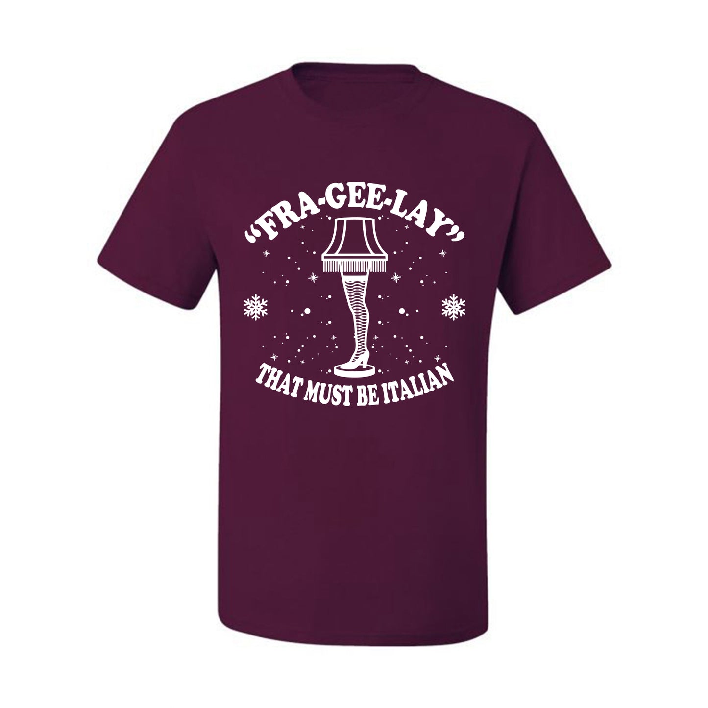 Christmas Graphic  for Butcher BBQ Grilling Cooking Kitchen Fra-Gee-Lay That Must Be Italian Leg Lamp Ugly Christmas Tshirt Men's Graphic T-Shirt Ugly Christmas  Men's T-Shirt