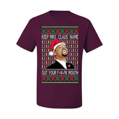 Ugly Xmas Graphic  T-shirt  Will Smith Slaps Chris Rock Meme Mrs Claus' Name Out Your Mouth  Ugly Christmas T-shirt  Ugly Christmas  Men's T-Shirt