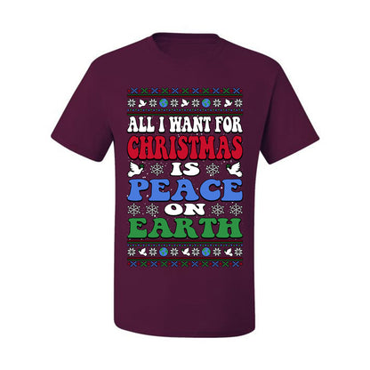All I Want For Christmas Is Peace on Earth  , Merry Christmas Tee, Ugly Christmas,  Sweater Men's T-Shirt