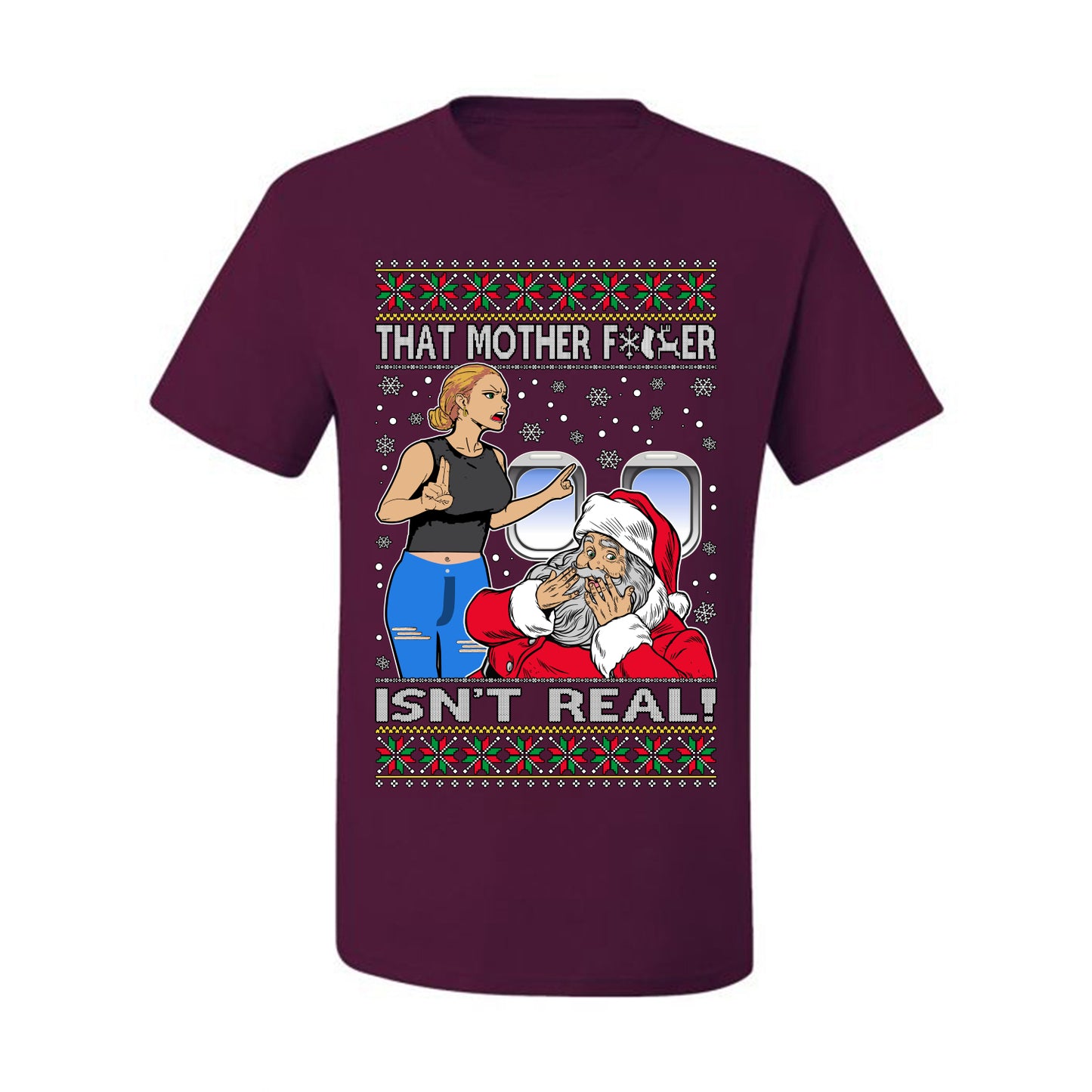 That Santa Mother F Isn't Real CLEAN , Merry Christmas Tee, Ugly Christmas,  Sweater Men's T-Shirt