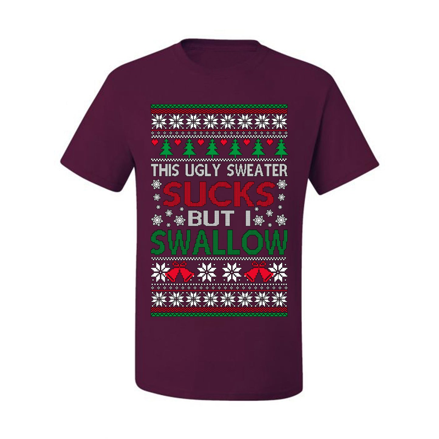This Ugly Sweater SUCKS But I SWALLOW , Merry Christmas Tee, Ugly Christmas,  Sweater Men's T-Shirt