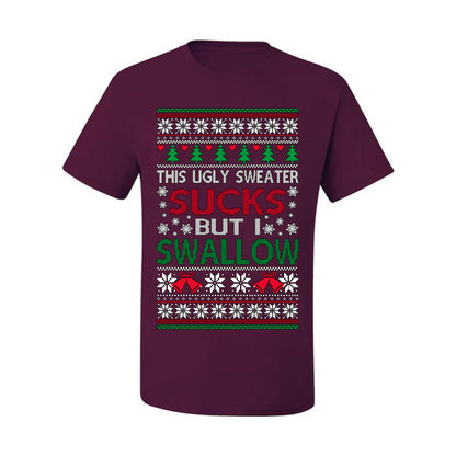 This Ugly Sweater SUCKS But I SWALLOW , Merry Christmas Tee, Ugly Christmas,  Sweater Men's T-Shirt