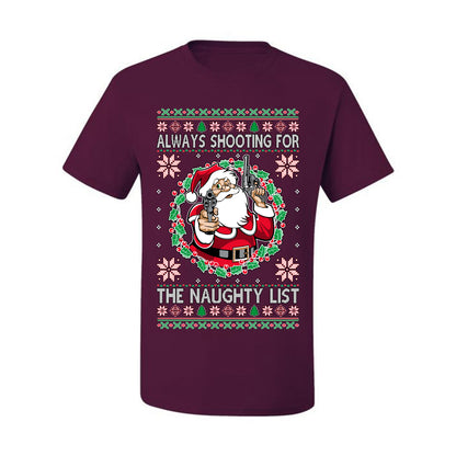 Always Shooting For The Naughty List ,Christmas Gifts, Funny Xmas Gift Idea, Ugly Christmas Sweater Men's T-Shirt