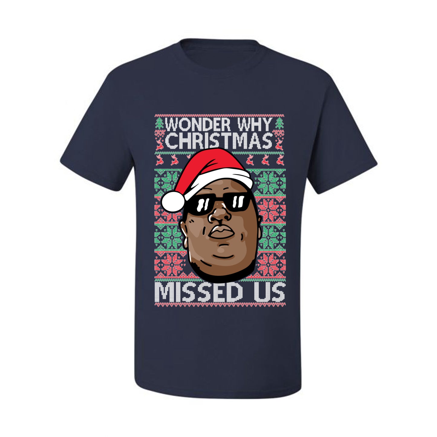 Funny Biggie Wonder Why Christmas Missed Us, Christmas Gifts, Funny Xmas Gift Idea, Ugly Christmas Sweater Men's T-Shirt