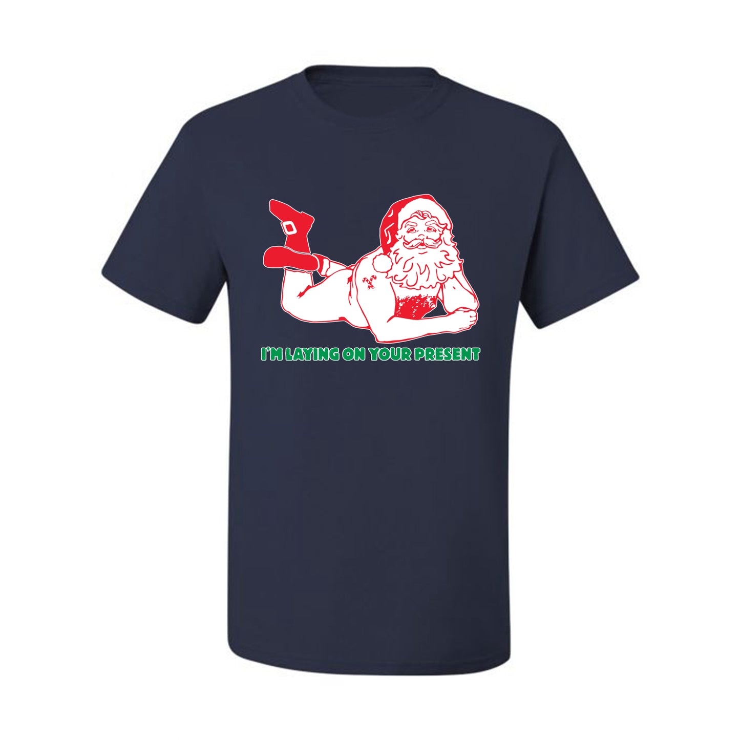 Christmas  "Sexy Santa Im Laying on your Present" Ugly Christmas Tshirt Men's Graphic T-Shirt Ugly Christmas  Men's T-Shirt