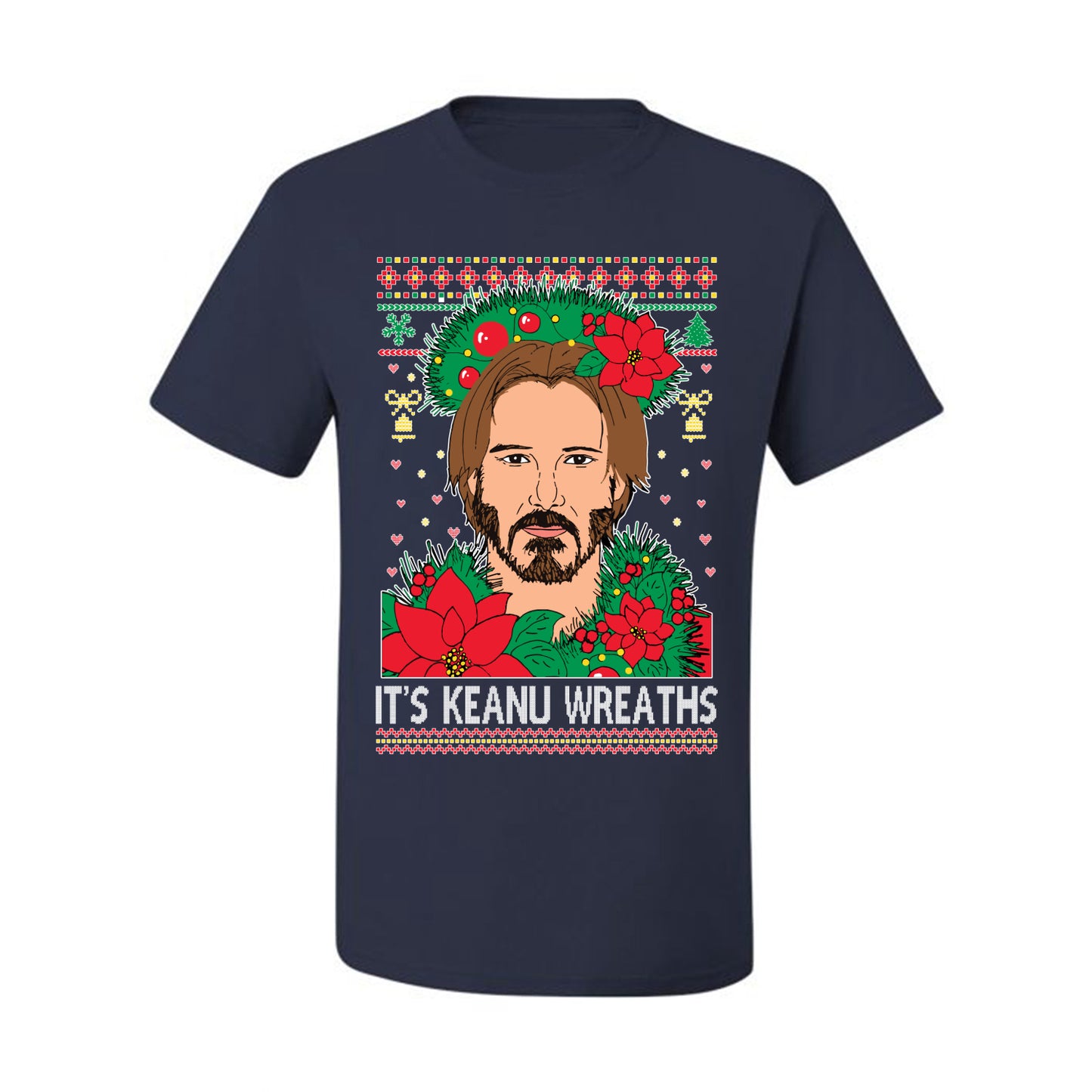It's Keanu Wreaths ,Christmas Gifts, Funny Xmas Gift Idea, Ugly Christmas Sweater Men's T-Shirt