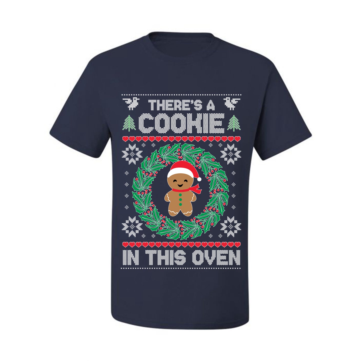 Ugly Christmas  T-shirt "Theres a Cookie in this Oven" Pregnancy Announcement  T-Shirt Ugly Christmas T-shirt  Ugly Christmas  Men's T-Shirt
