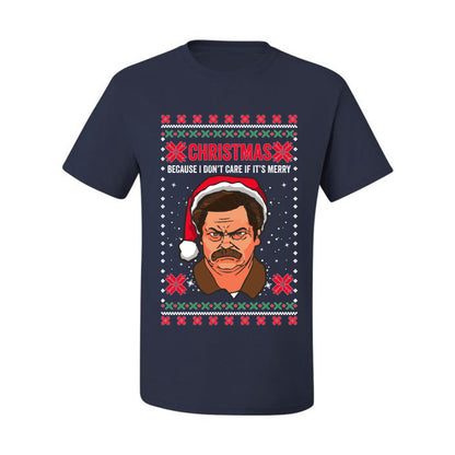 Christmas Ron - I Don't Care If Its Merry, Christmas Gifts, Funny Xmas Gift Idea, Ugly Christmas Sweater Men's T-Shirt