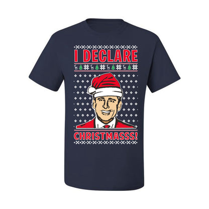 Ugly Xmas Graphic  T-shirt  Office TV Michael Scott I Declare Christmasss Ugly Christmas T-shirt  Ugly Christmas  Men's T-Shirt