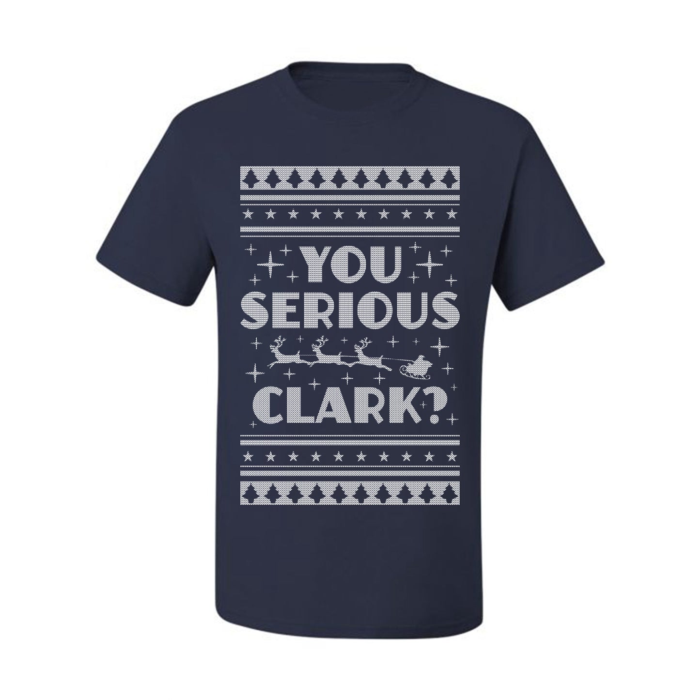 Ugly Xmas  T-shirt Movie You Serious Clark Christmas Vacation Ugly Christmas T-shirt  Ugly Christmas  Men's T-Shirt
