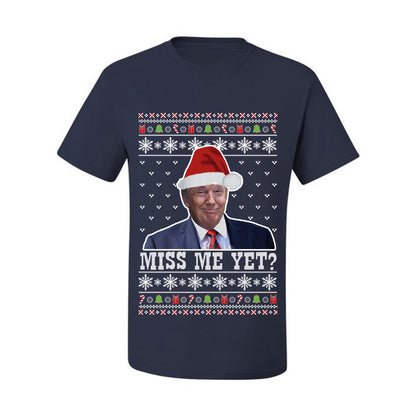 Donald Trump US President USA, Miss Me Yet?  Ugly Christmas Tshirt Men's Graphic T-Shirt Ugly Christmas  Men's T-Shirt