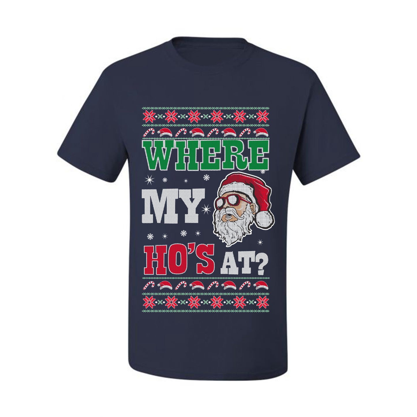 Graphic Ugly T-shirt for Christmas  Shirt Wild Bobby "Where My Hos at Santa?" Ugly Christmas T-shirt  Ugly Christmas  Men's T-Shirt
