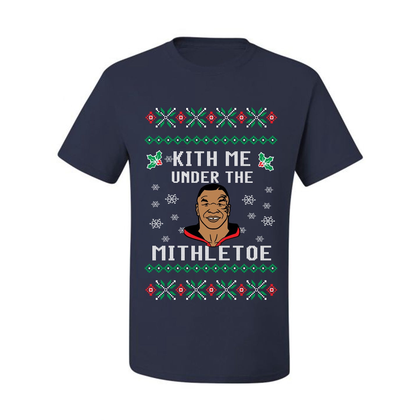 Tyson Lisp Funny Ugly Christmas "Kith Me Under The Mithletoe" Ugly Christmas T-shirt  Ugly Christmas  Men's T-Shirt