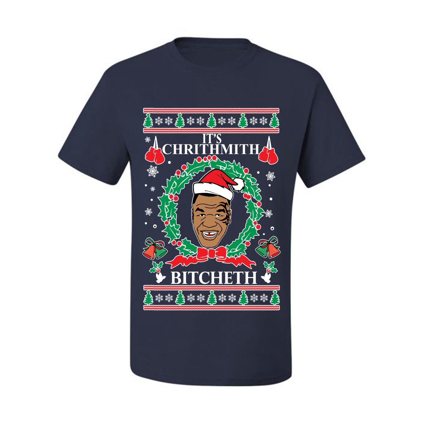 Ugly Holiday  Tyson Lisp "It's Chrithmith Bitcheth" Ugly Christmas T-shirt  Ugly Christmas  Men's T-Shirt