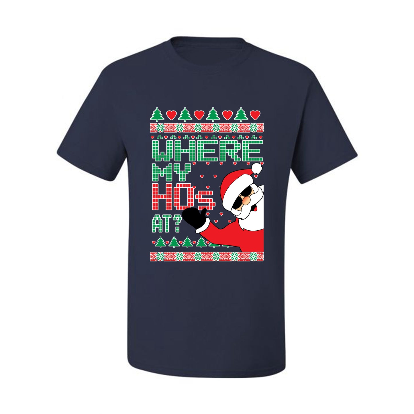 Ugly T-shirt for Christmas  Shirt "Santa Where My Hos At?" Ugly Christmas T-shirt  Ugly Christmas  Men's T-Shirt