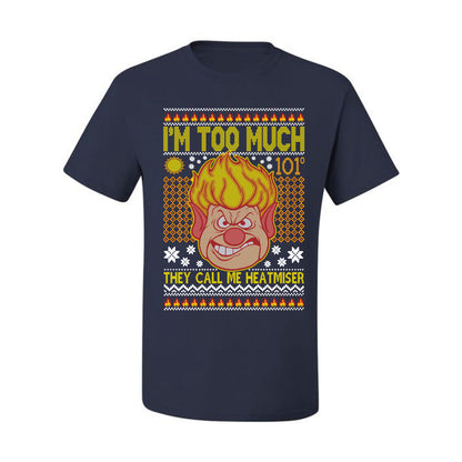 Graphic Ugly Xmas Graphic  T-shirt They Call Me Heatmeiser I'm Too Much Merry  Ugly Christmas T-shirt  Ugly Christmas  Men's T-Shirt