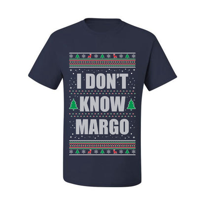 Ugly Christmas Tshirt  , "I Don't Know Margo", Wild Bobby Ugly Christmas Tshirt Men's Graphic T-Shirt Ugly Christmas  Men's T-Shirt