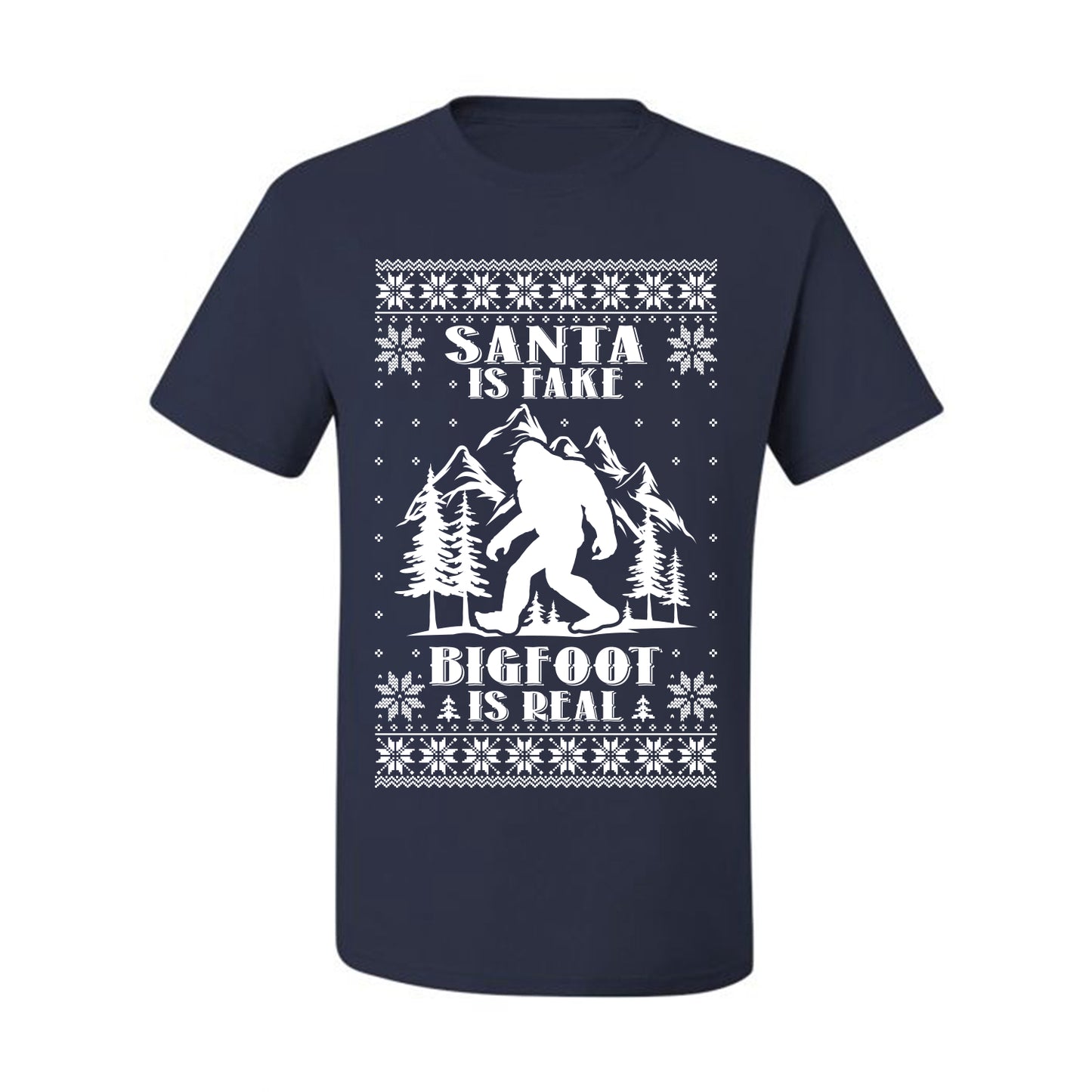 Santa Is Fake Bigfoot Is Real ,Christmas Gifts, Funny Xmas Gift Idea, Ugly Christmas Sweater Men's T-Shirt