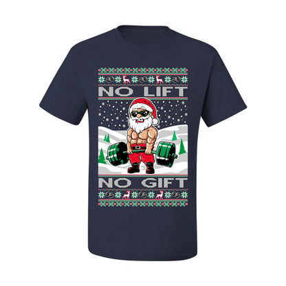 Merry Liftmas No Lift No Gift, Christmas Gifts, Funny Xmas Gift Idea, Ugly Christmas Sweater Men's T-Shirt