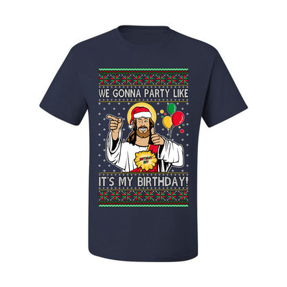 Gonna Party Like It's My Birthday Jesus, Christmas Gifts, Funny Xmas Gift Idea, Ugly Christmas Sweater Men's T-Shirt