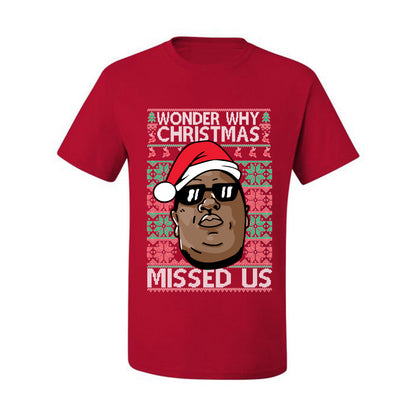 Funny Biggie Wonder Why Christmas Missed Us, Christmas Gifts, Funny Xmas Gift Idea, Ugly Christmas Sweater Men's T-Shirt