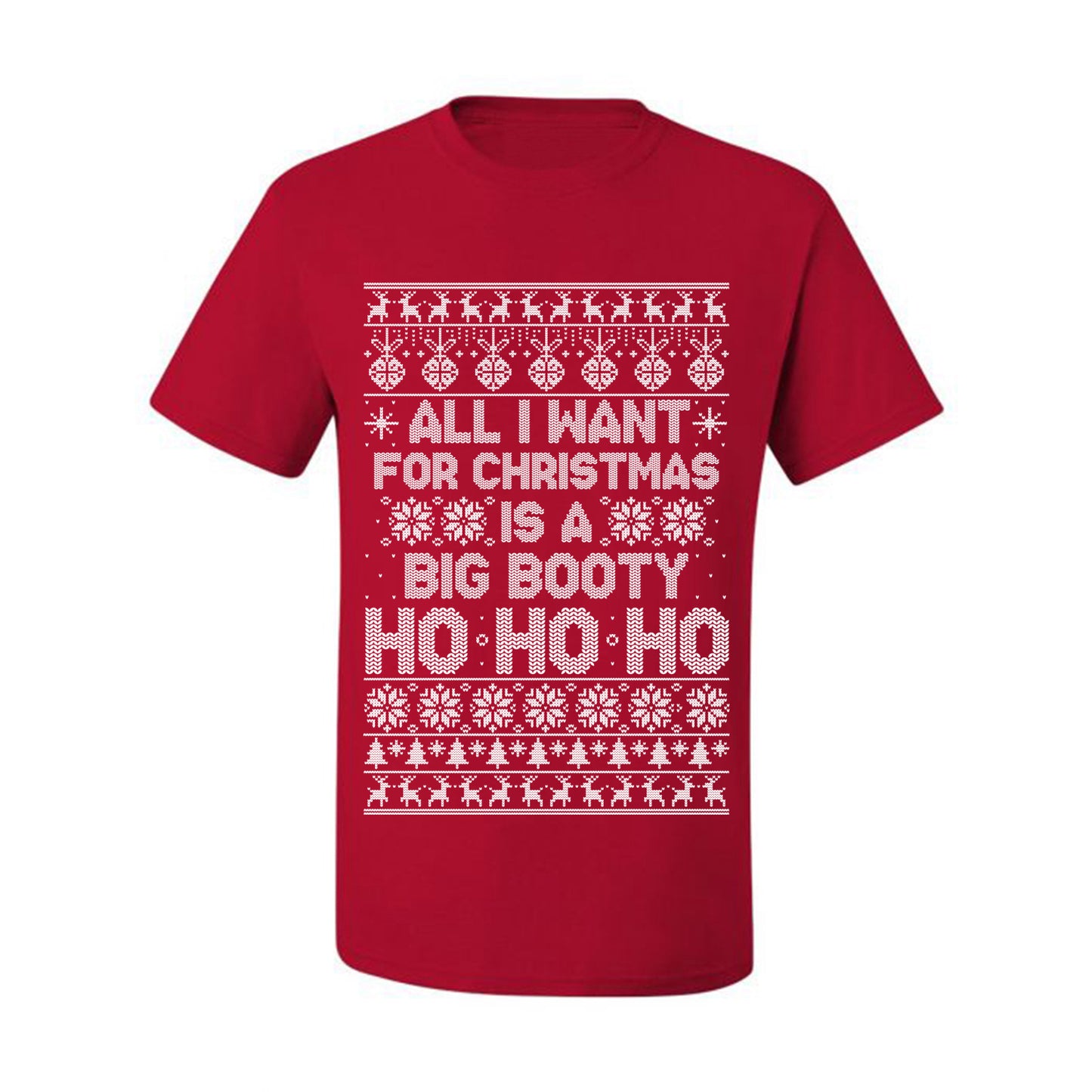 Funny  Ugly Xmas Holiday T-shirt  Wild Bobby All I Want for Christmas is a Big Booty Ho Ugly Christmas T-shirt  Ugly Christmas  Men's T-Shirt