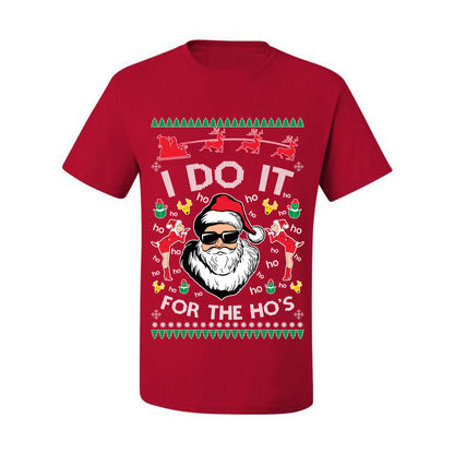 Funny Ugly Xmas Holiday T-shirt Graphic "I do it for the Ho's" Ugly Christmas T-shirt  Ugly Christmas  Men's T-Shirt