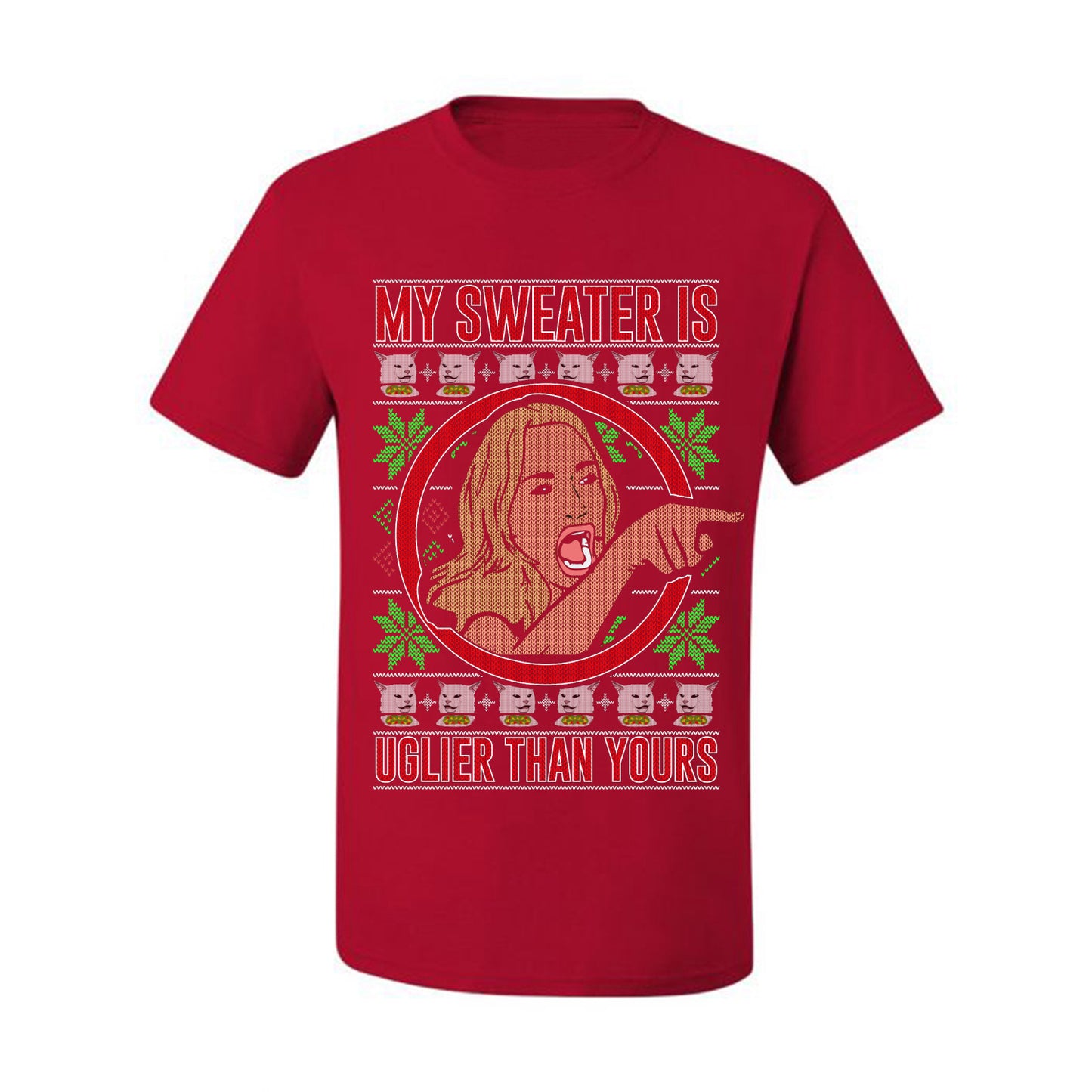 My Sweater Is Uglier Than Yours Funny Women Yelling At Cat Meme, Christmas Gifts, Funny Xmas Gift Idea, Ugly Christmas Sweater Men's T-Shirt