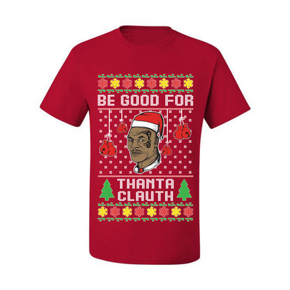 Graphic  Ugly Christmas  T-shirt  "Be Good for Thanta Clauth" Mike Tyson Ugly Christmas T-shirt  Ugly Christmas  Men's T-Shirt