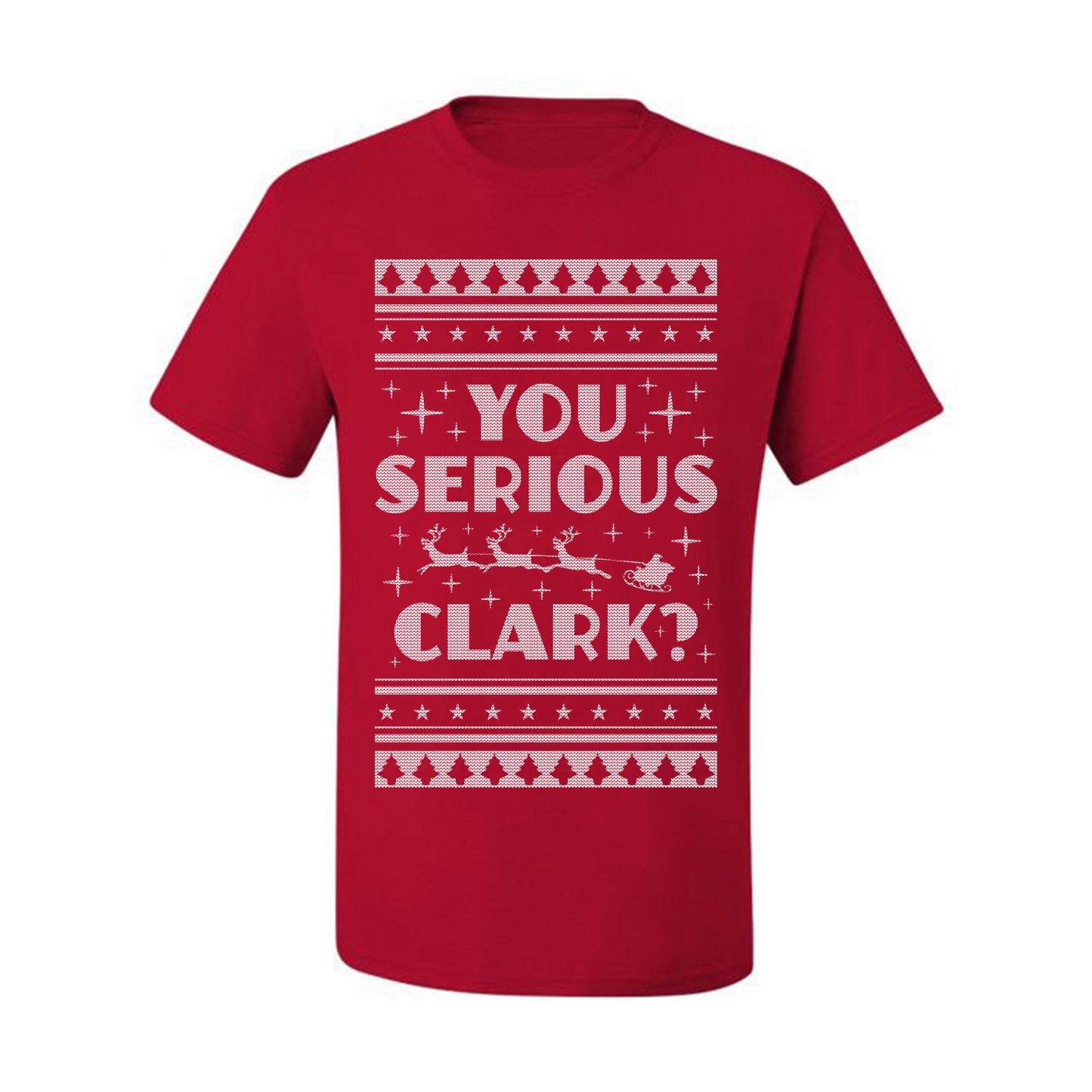 Ugly Xmas  T-shirt Movie You Serious Clark Christmas Vacation Ugly Christmas T-shirt  Ugly Christmas  Men's T-Shirt