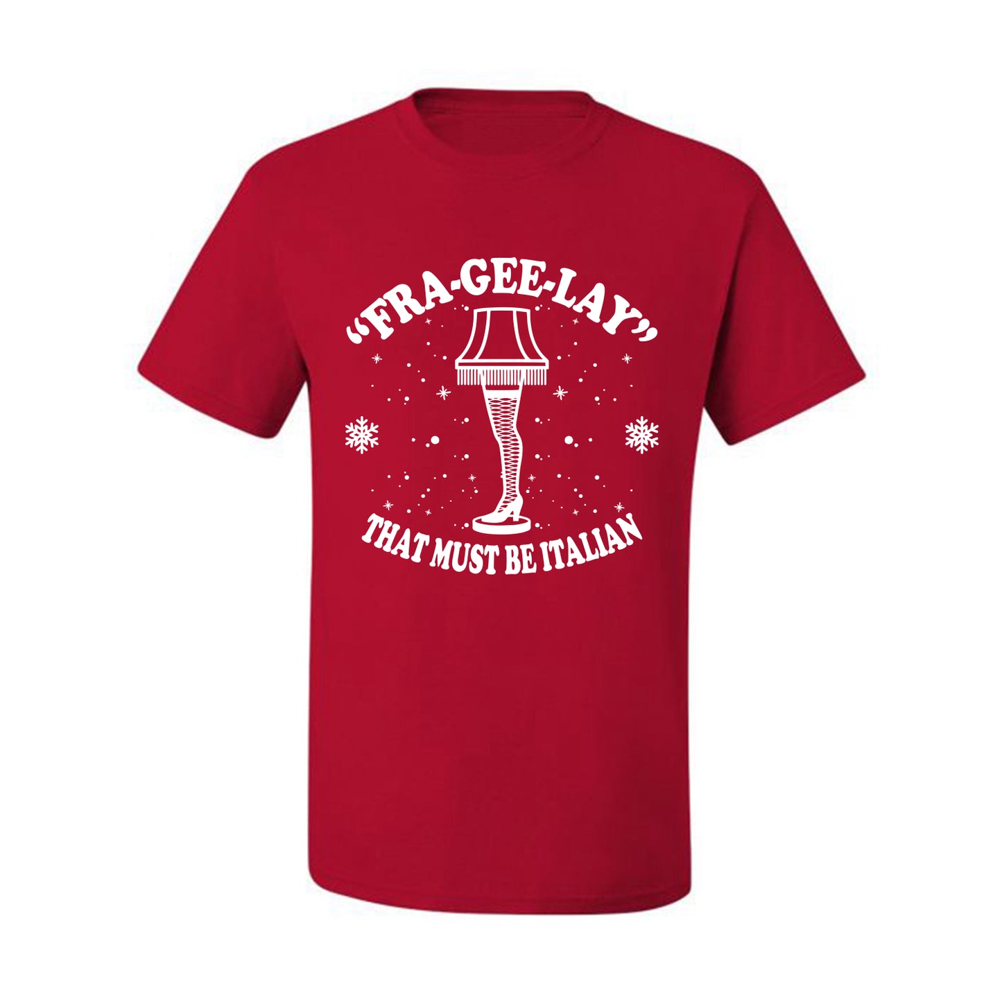 Christmas Graphic  for Butcher BBQ Grilling Cooking Kitchen Fra-Gee-Lay That Must Be Italian Leg Lamp Ugly Christmas Tshirt Men's Graphic T-Shirt Ugly Christmas  Men's T-Shirt